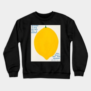 The When Life Gives You A Lemons Crewneck Sweatshirt